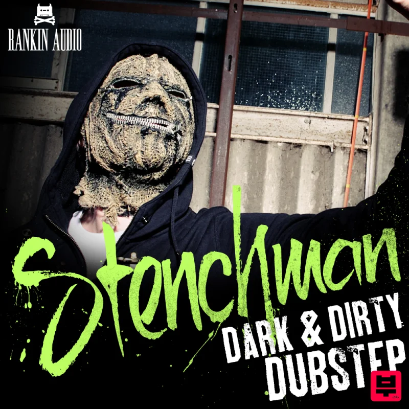 Rankin Audio Stenchman - Dark & Dirty Dubstep - Sound Archives
