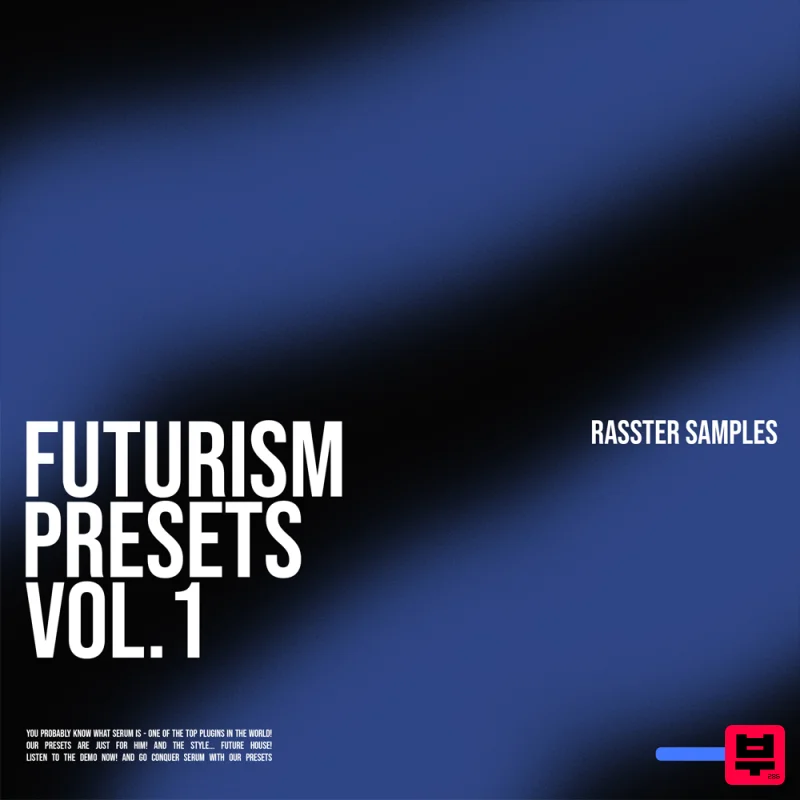 Rasster Samples Futurism Presets Vol. 1 - Future House for Serum - Future House