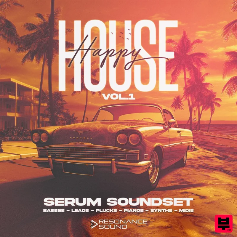 Resonance Sound Happy House Vol. 1 - Serum Soundset - House