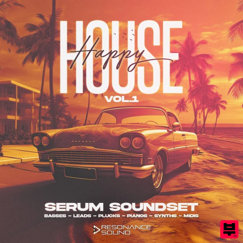 Resonance Sound Happy House Vol.1 for Serum - Deep House