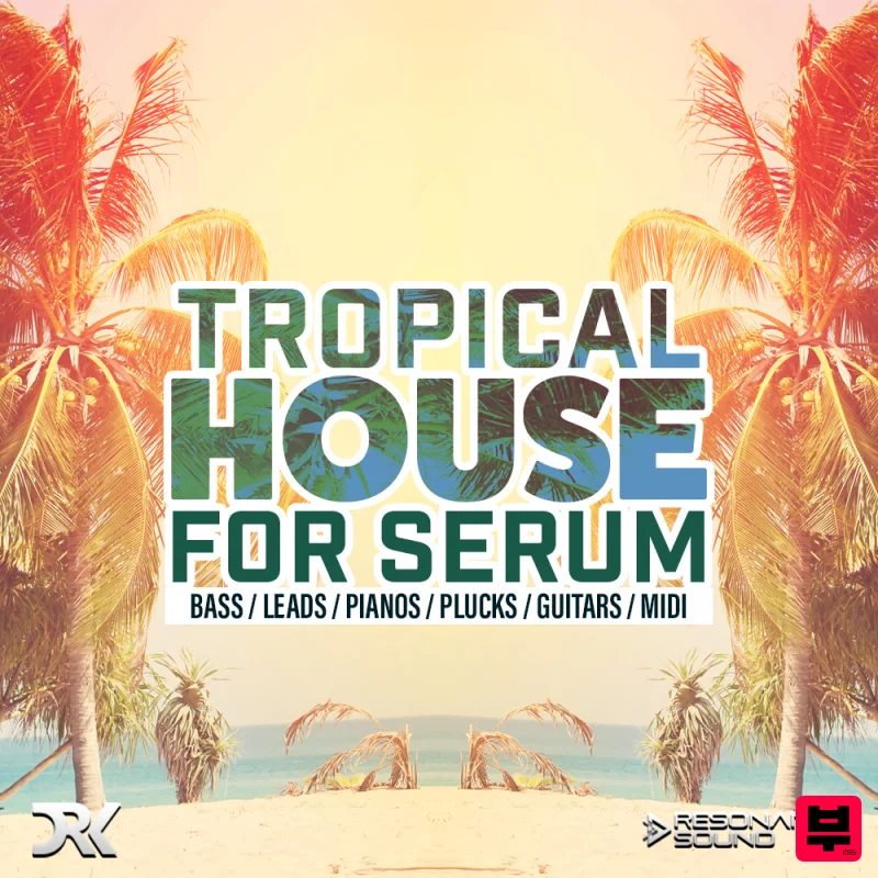 Resonance Sound Tropical House Serum - Tropical House