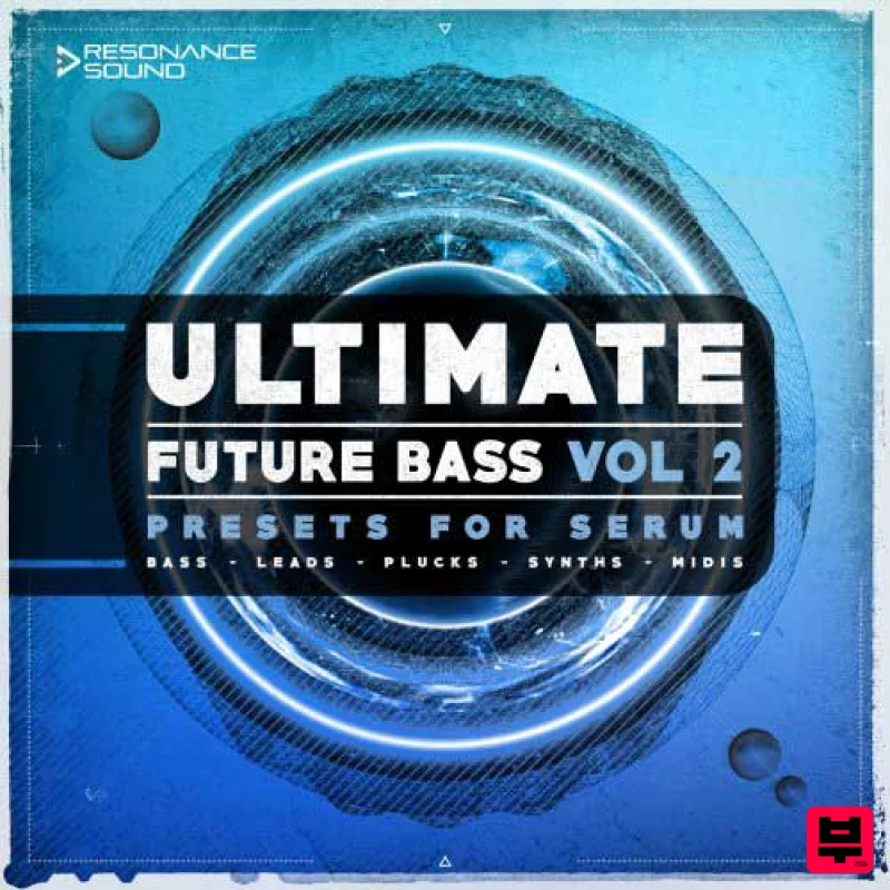 Resonance Sound Ultimate Future Bass for Serum Vol.2 - Future Bass