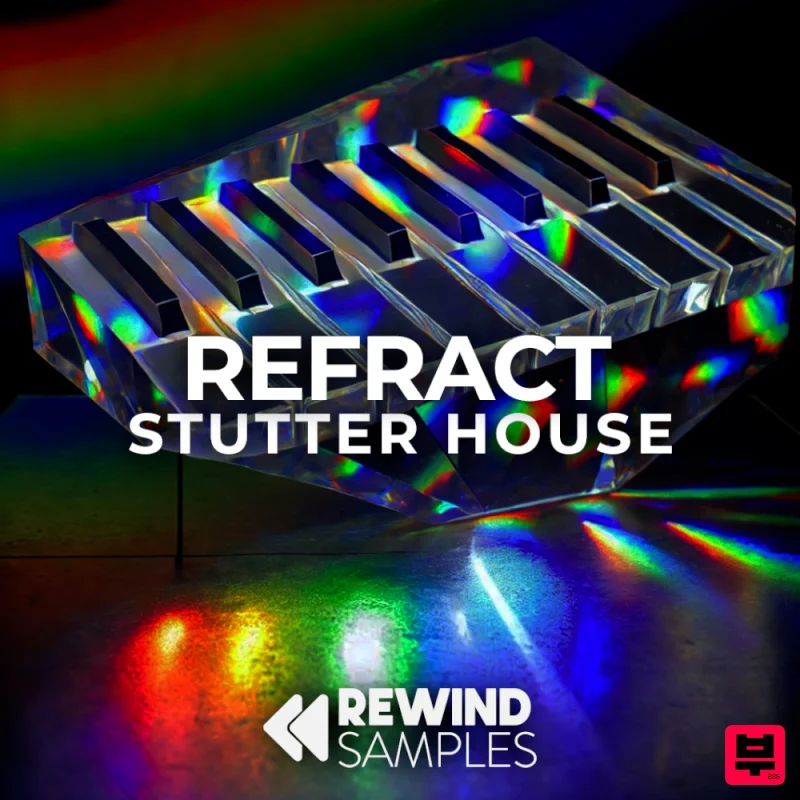 Rewind Samples Refract: Stutter House - House