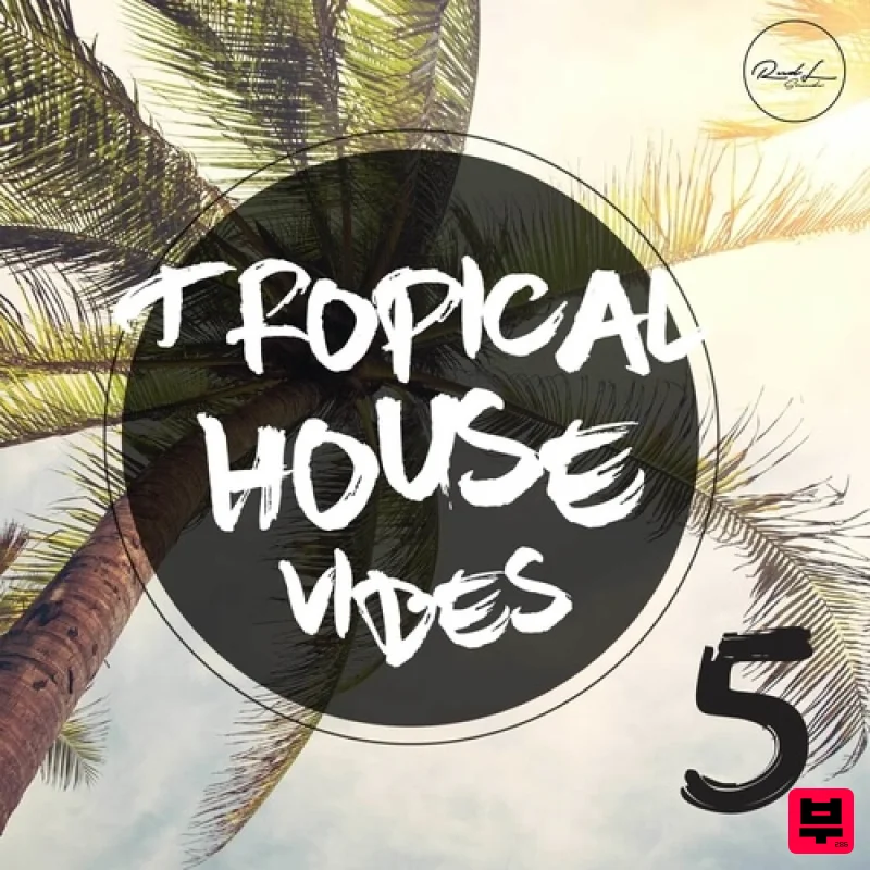 Roundel Sounds Tropical House Vibes Vol 5 - Tropical House