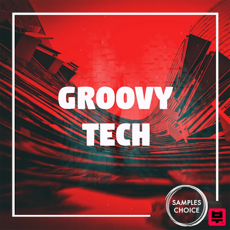 Samples Choice Groovy Tech - Tech House
