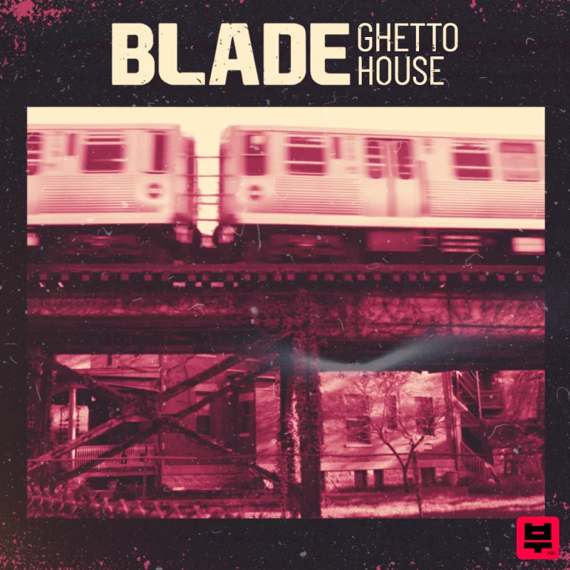 Samplesound Blade Ghetto House - House