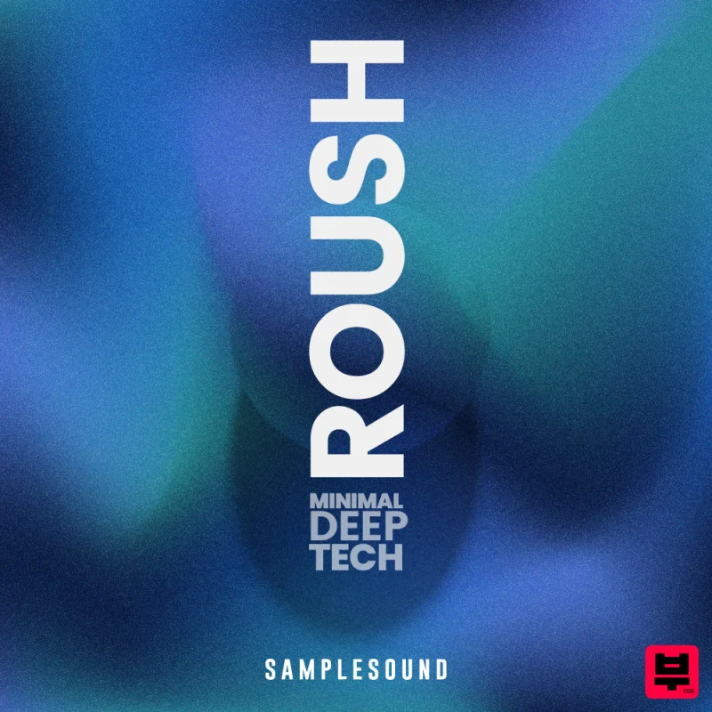 Samplesound Roush - Minimal Deep Tech - Minimal Techno