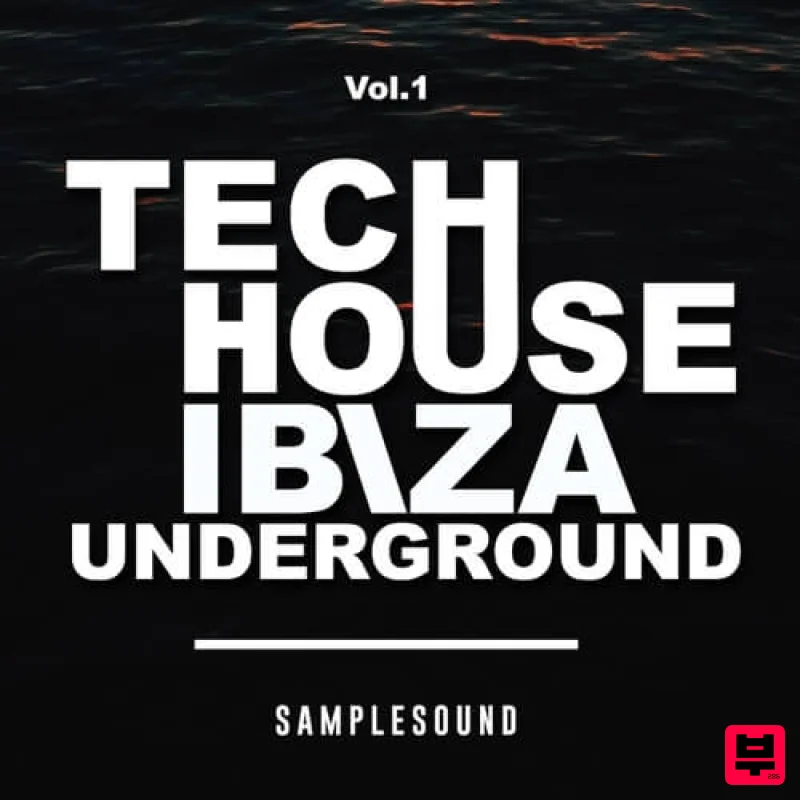 Samplesound Tech House Ibiza Underground Volume 1 - Tech House