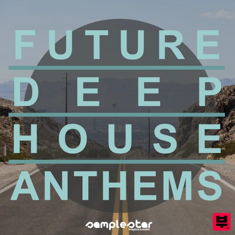 Samplestar Future Deep House Anthems - Deep House
