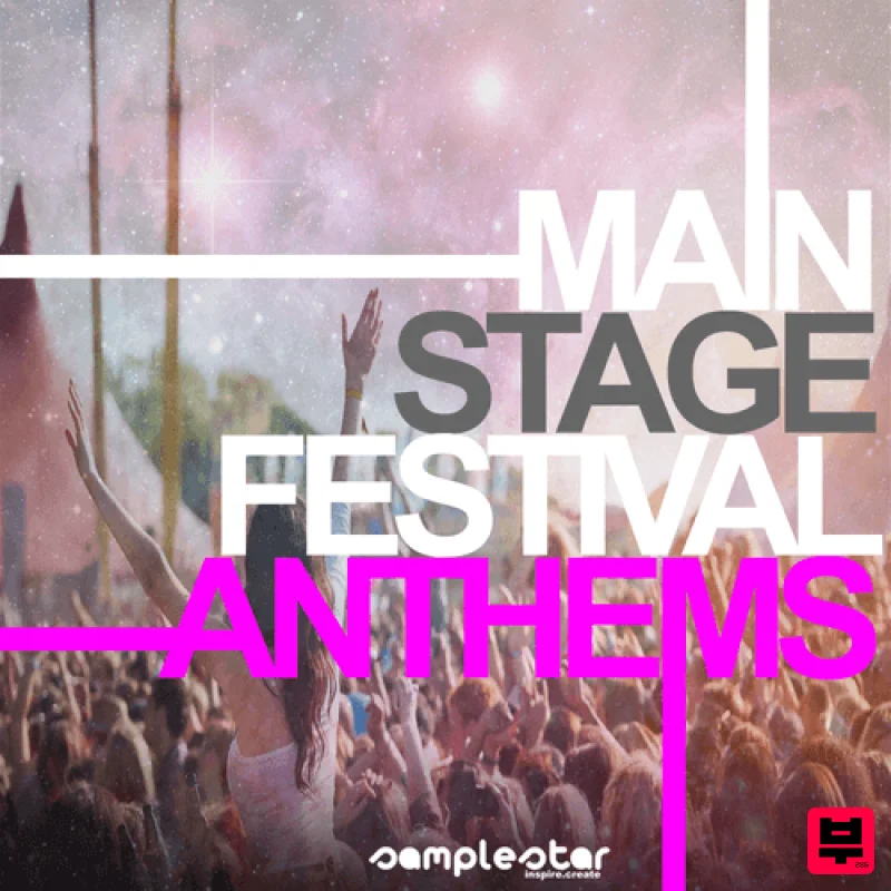 Samplestar Main Stage Festival Anthems - Festival House