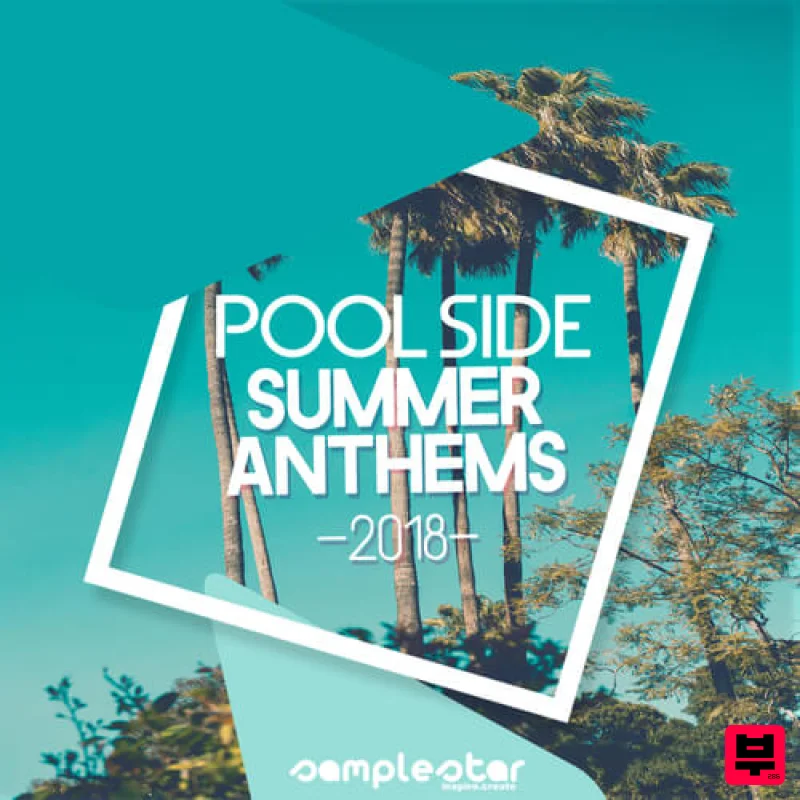 Samplestar Pool Side Summer Anthems 2018 - Tropical House