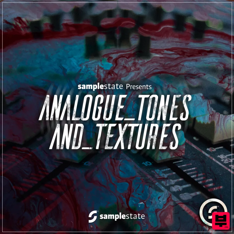 Samplestate Analogue Tones & Textures - Electro House