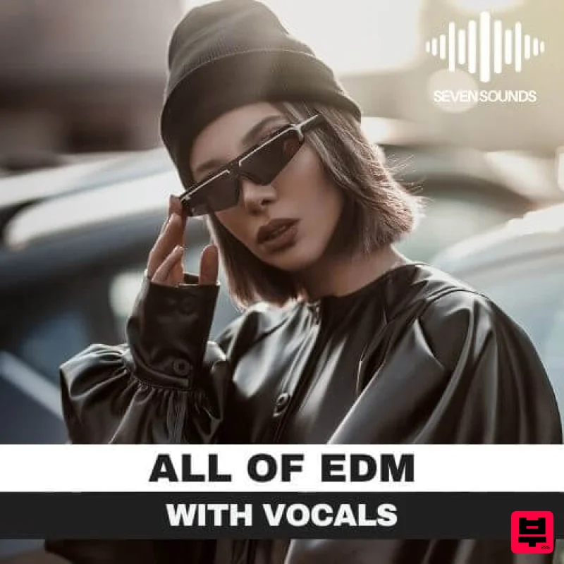 Seven Sounds All of EDM - EDM