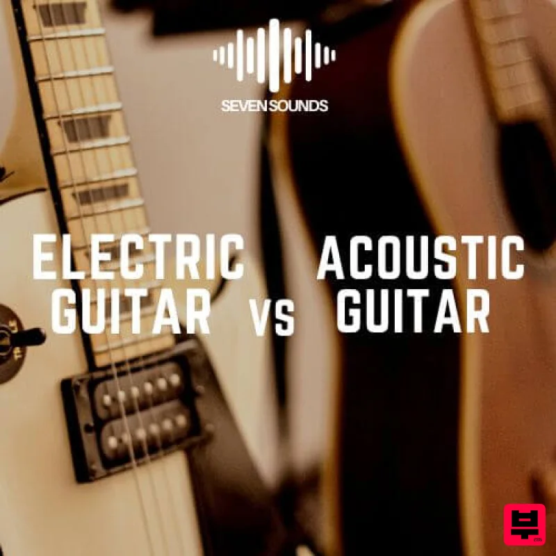 Seven Sounds Electric Guitar vs Acoustic Guitar - Pop