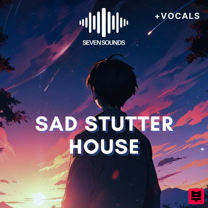 Seven Sounds Sad Stutter House - EDM
