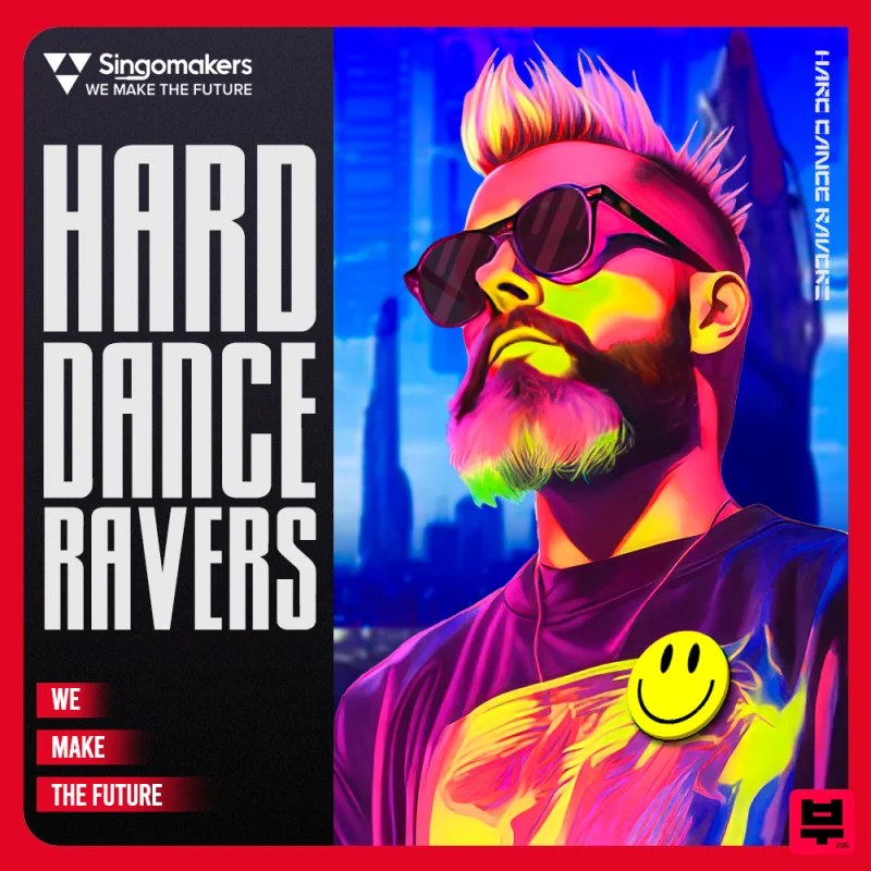 Singomakers Hard Dance Ravers - Hard Dance