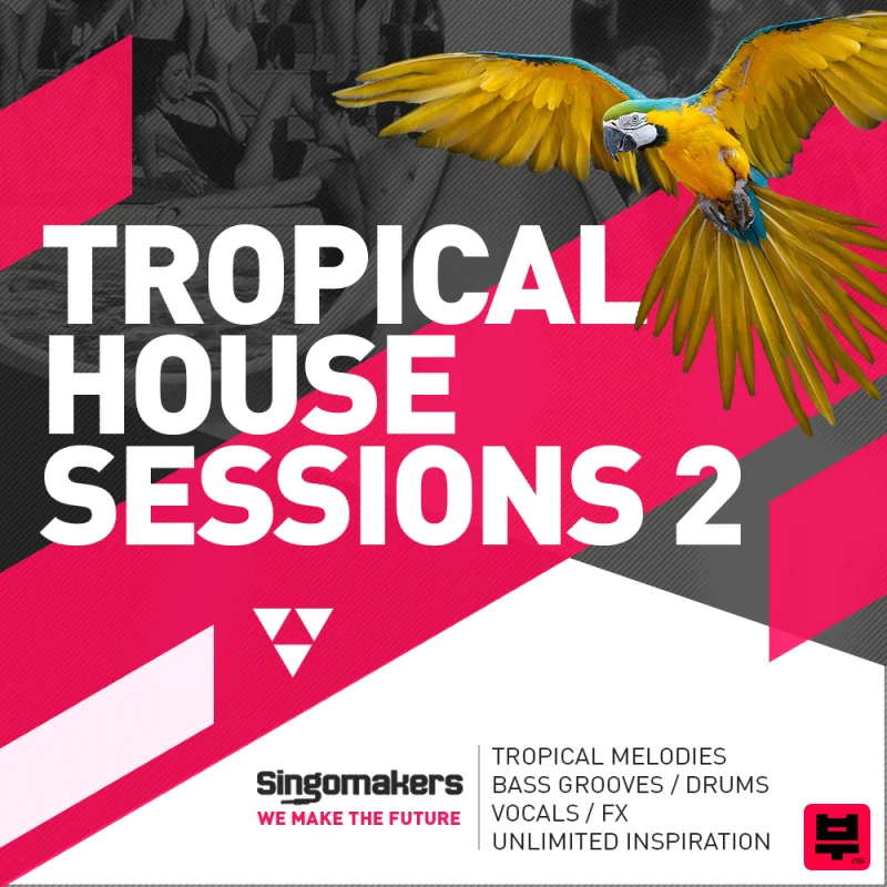 Singomakers Tropical House Sessions Vol 2 - Tropical House