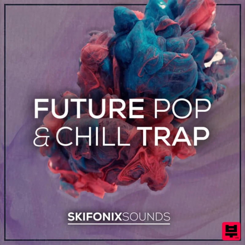 Skifonix Sounds Future Pop & Chill Trap - Future Bass