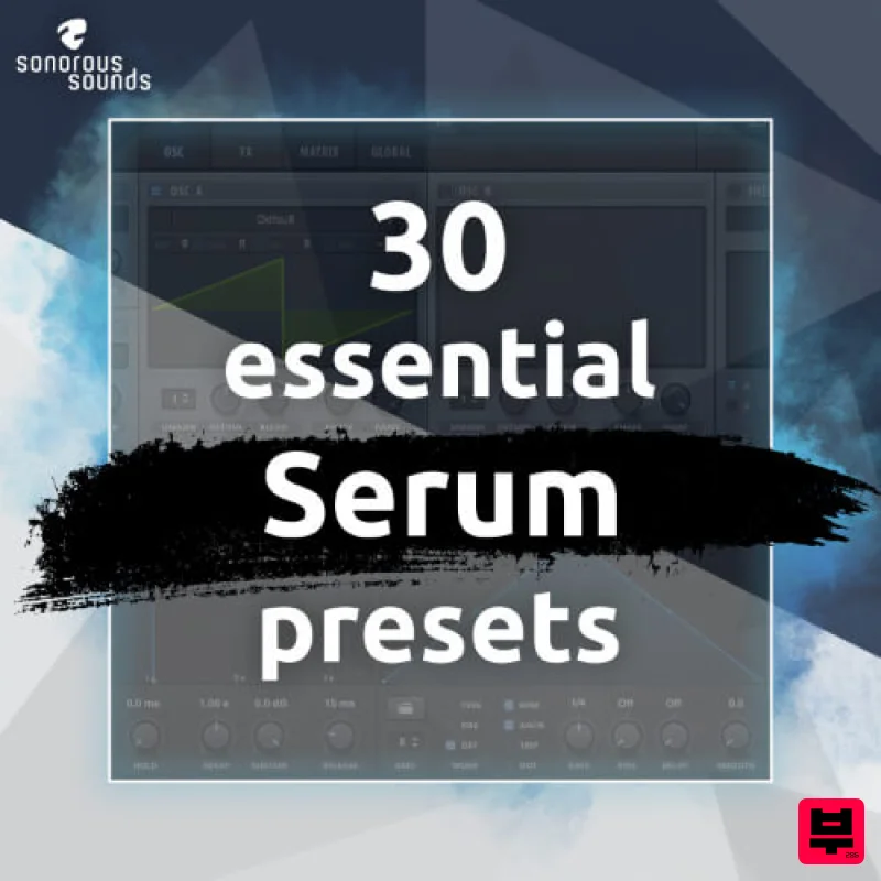 Sonorous Sounds 30 Essential Serum Presets - EDM