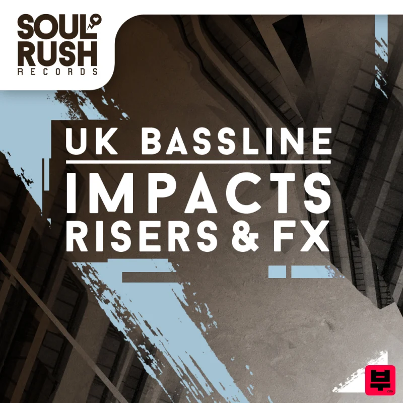Soul Rush Records UK Bassline - Impacts & Risers & FX - Bass Music