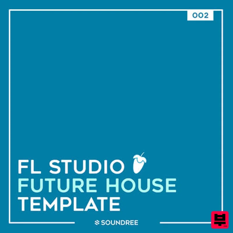 Soundree FL Studio Future House Template - Future House