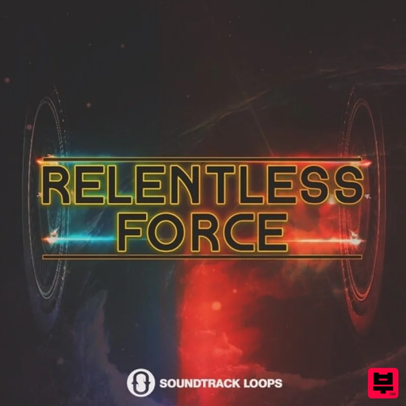 Soundtrack Loops Relentless Force - Cinematic