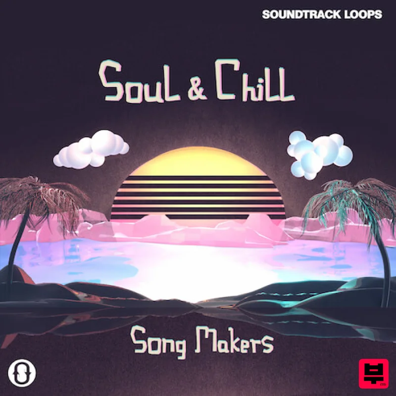 Soundtrack Loops Soul & Chill Song Makers - Chillout