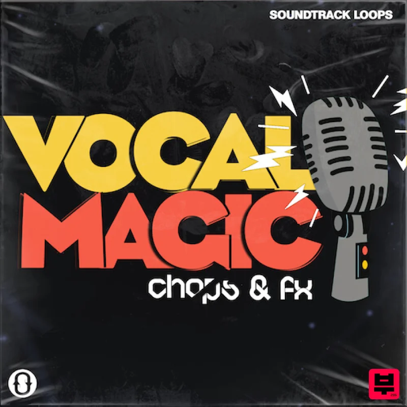 Soundtrack Loops Vocal Magic Chops & FX - EDM