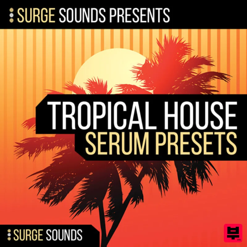 Surge Sounds Tropical House for Serum - Tropical House