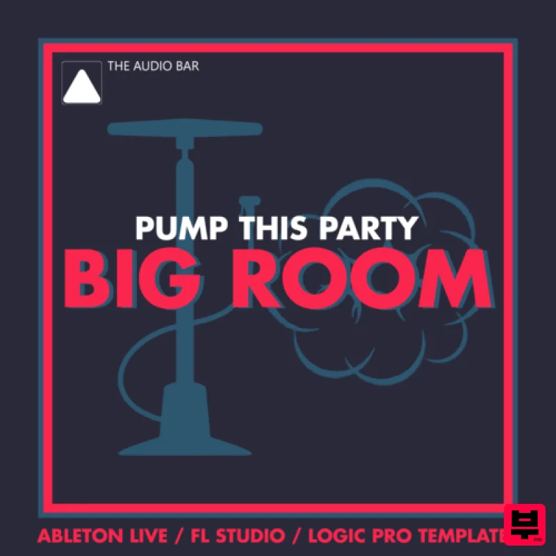 The Audio Bar Pump This Party - Big Room