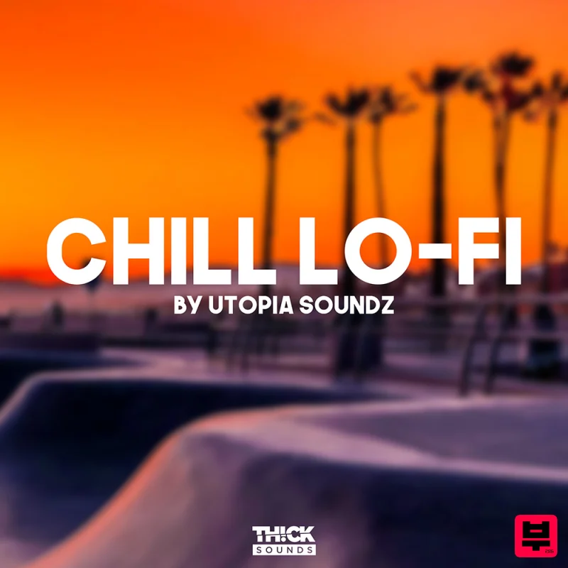 THICK Sounds Chill Lo-Fi By Utopia Soundz - Lo-Fi Hip Hop