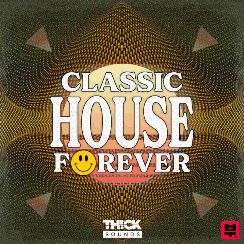 THICK Sounds Classic House Forever - Classic House