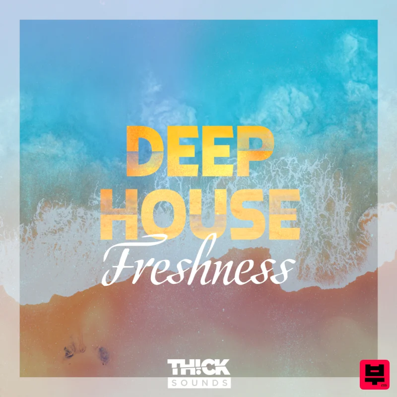 THICK Sounds Deep House Freshness - Deep House