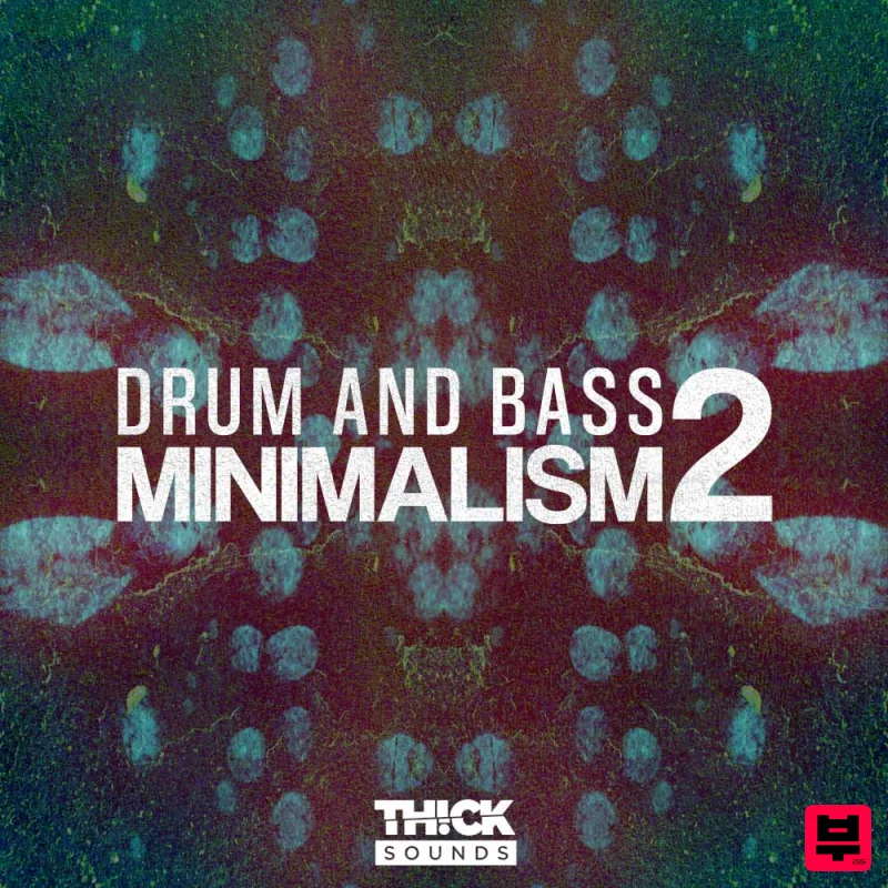 THICK Sounds Drum And Bass Minimalism 2 - Drum and Bass