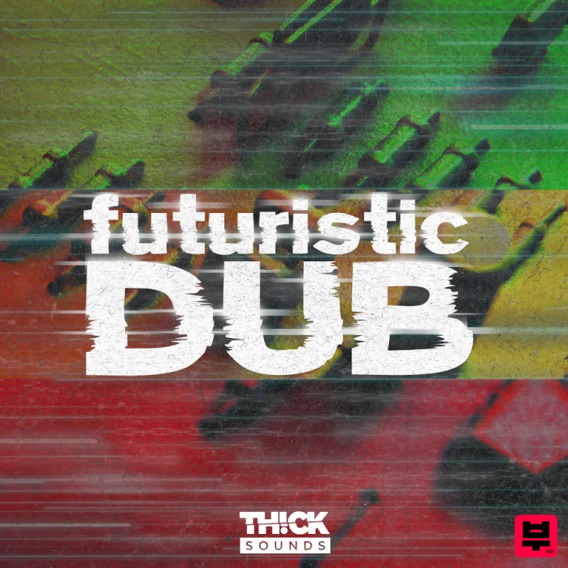 THICK Sounds Futuristic Dub - Dub