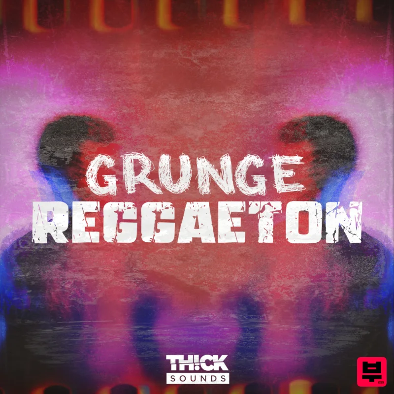 THICK Sounds Grunge Reggaeton - Reggaeton