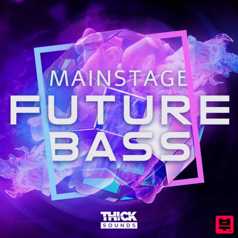 THICK Sounds Mainstage Future Bass - Future Bass