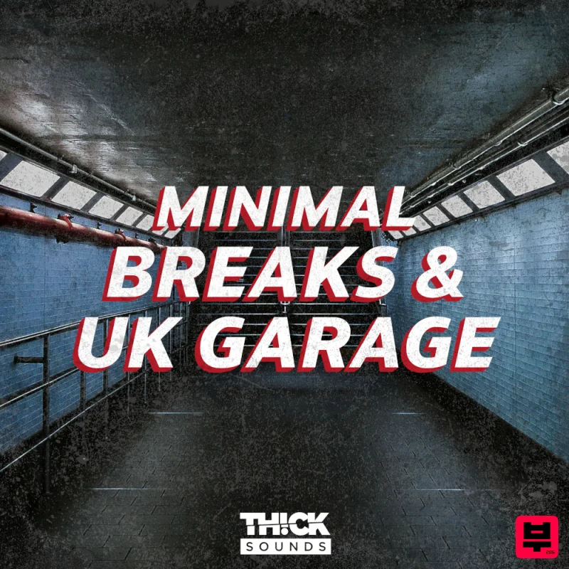 THICK Sounds Minimal Breaks & UK Garage - Breaks