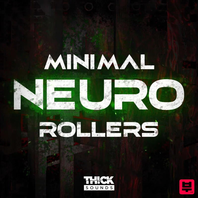 THICK Sounds Minimal Neuro Rollers - Drum and Bass