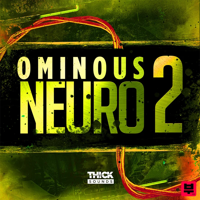 THICK Sounds Ominous Neuro 2 - Neurofunk
