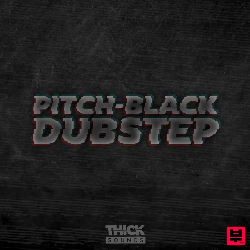 THICK Sounds Pitch-Black Dubstep - Dubstep