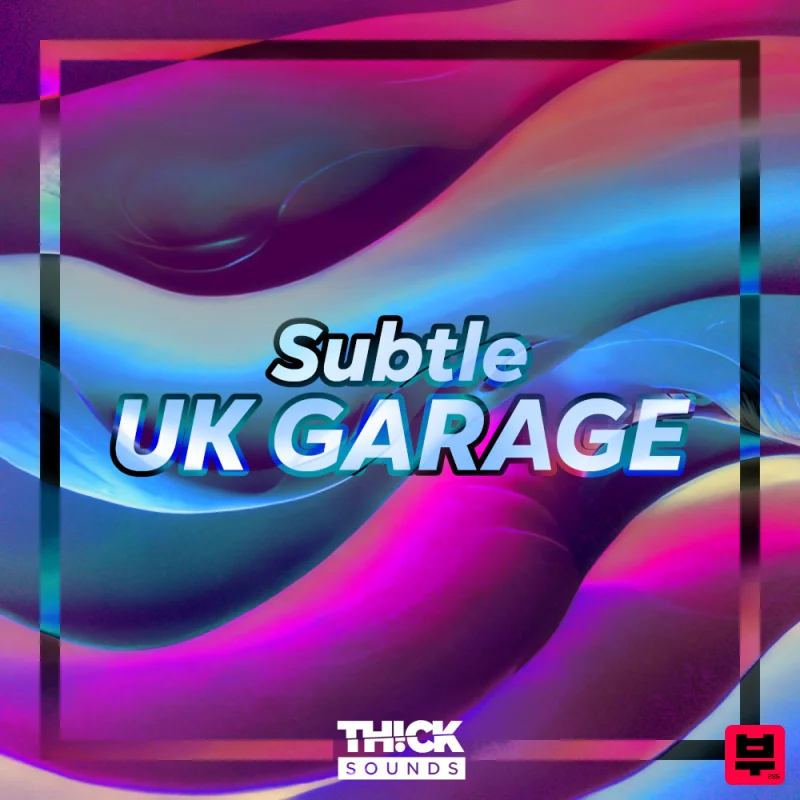 THICK Sounds Subtle UK Garage - Garage