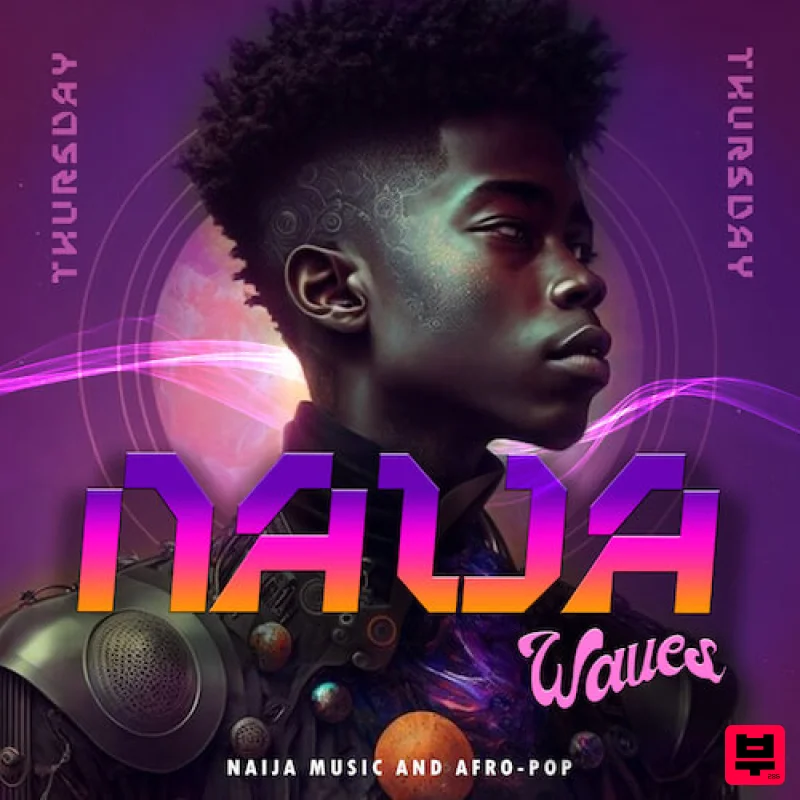 Thursday Naija Waves -Nigerian Music & Afro-pop - Afrobeat