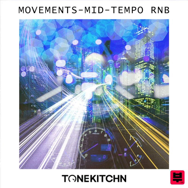 TONE KITCHN Movements - Mid Tempo RnB - Future RnB