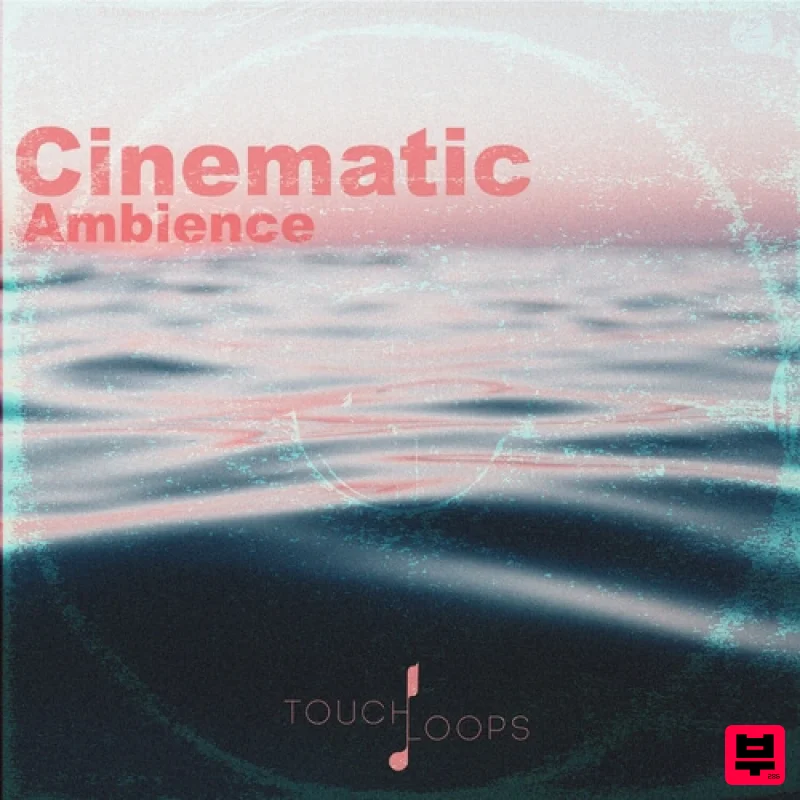 Touch Loops Cinematic Ambience - Cinematic