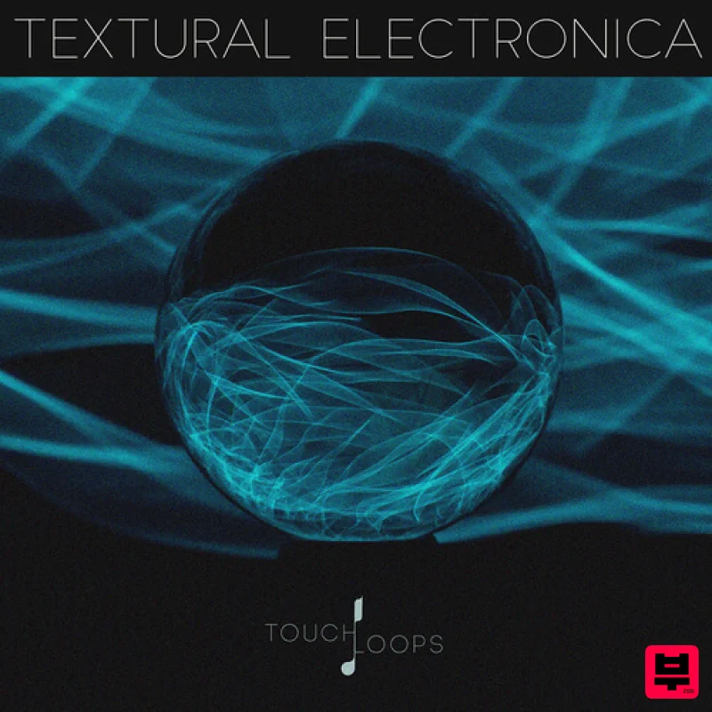 Touch Loops Textural Electronica - Electronic