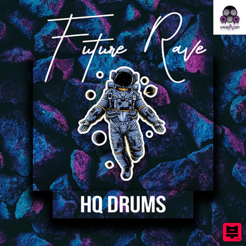 Vandalism HQ DRUMS: Future Rave - EDM