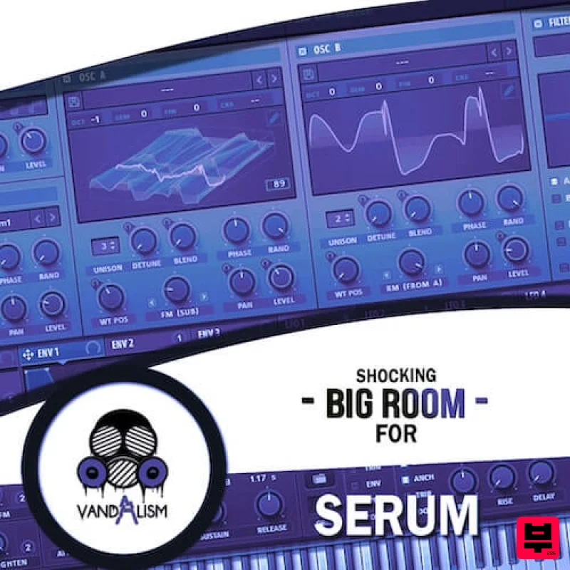 Vandalism Shocking Big Room For Serum - EDM