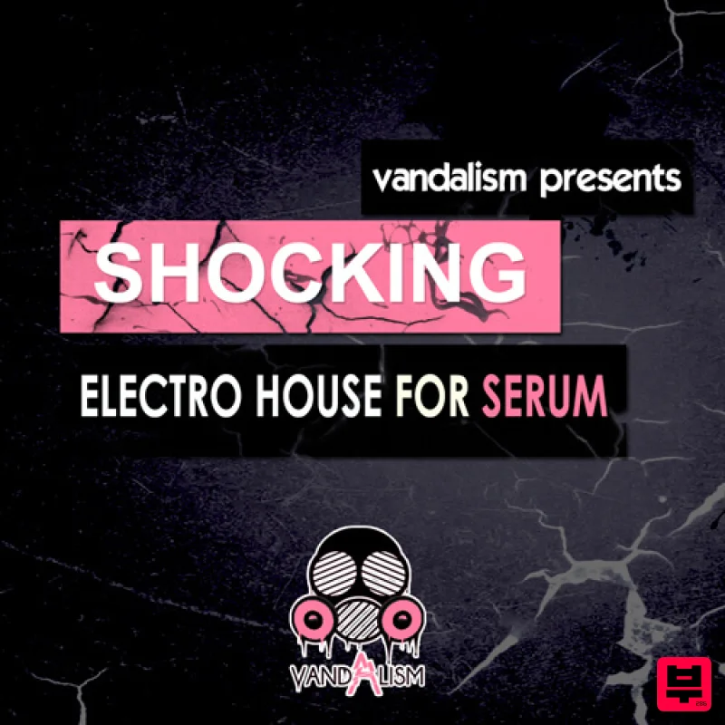 Vandalism Shocking Electro House For Serum - Complextro