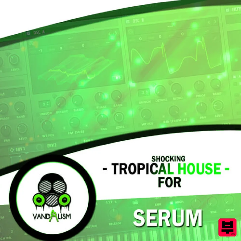 Vandalism Shocking Tropical House For Serum - Tropical House